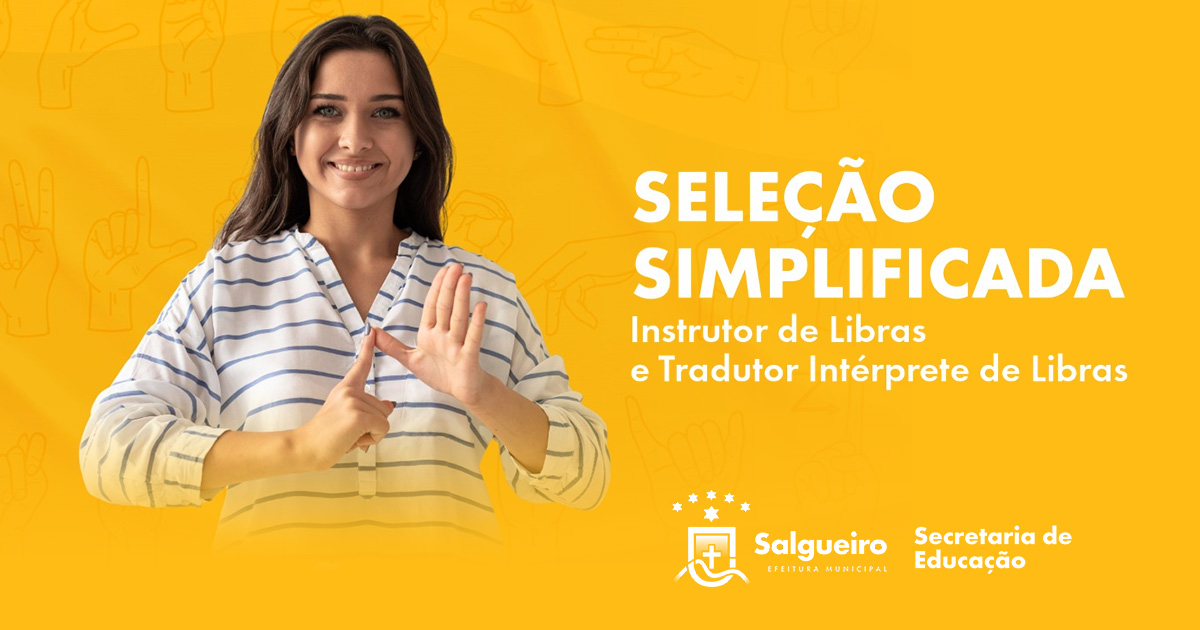Seleção de Instrutor de Libras e tradutores intérpretes de Libras/ Língua Portuguesa