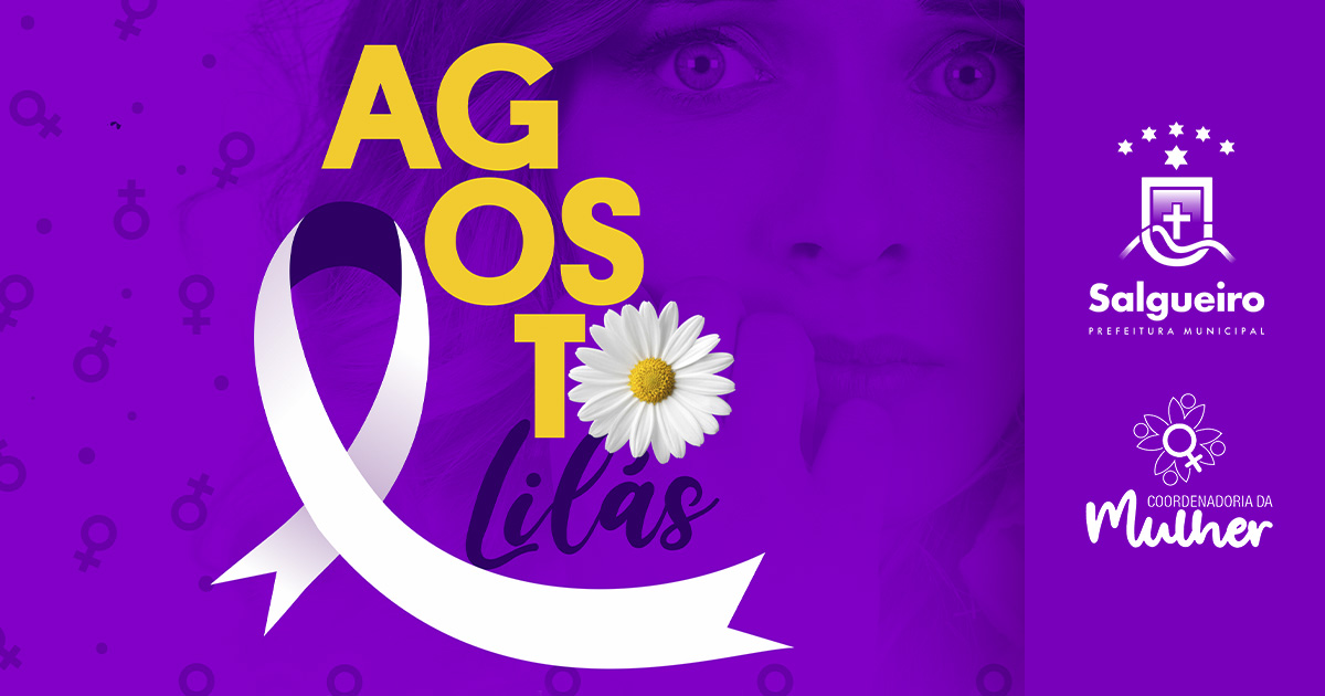 Agosto Lilás - Campanha contra a violência contra a mulher e de gênero